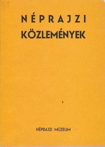 Forrai Ibolya (Szerk.) - Nprajzi kzlemnyek XXV. vfolyam