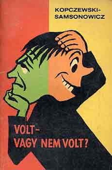 Kopczewski-Samsonowicz - Volt- vagy nem volt? Vidm trtnelmi lexikon