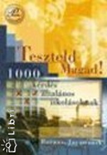 Jacsmenik Erika; Boruzs János - Teszteld magad! - 1000 kérdés általános iskolásoknak