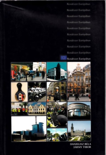 Danielisz Béla, Jármy Tibor - Rendészet Európában (2x dedikált)