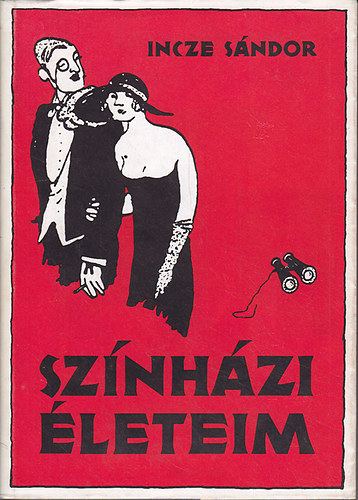 Incze S�ndor - Sz�nh�zi �letem