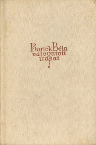 Szllsy Andrs (szerk.) - Bartk Bla vlogatott rsai