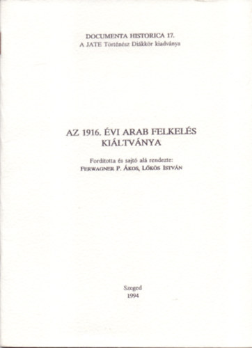 Ferwagner P. �kos, L�k�s Istv�n (ford.) - Az 1916. �vi arab felkel�s ki�ltv�nya