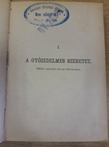 Kisfaludy Sndor, Herczegh Pter, Kuna Jen, Blask Mria, Tth Jzsef, Pannn - A gyzedelmes szeretet, A Drday hz, A bnbn fiu, Szent  Erzsbet, A kis honment s a veznysz, Isten kardja, Szent Erzsbet karcsonya(Ht szndarab egybektve)
