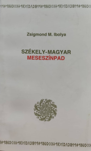 Zsigmondm. Ibolya - Sz�kely-magyar mesesz�npad