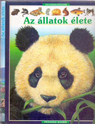 Szakértő: Christine Lazier, Fordította: Kézdy Beatrix - Az állatok élete (Felfedező úton sorozat)