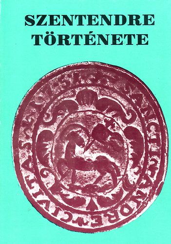 D�ka Kl�ra - Szentendre t�rt�nete     - Szentendre t�rt�net�nek dokumentumai az �llamalap�t�st�l a t�r�k kor v�g�ig - A polg�ri fejl�d�s �tj�n (1849-1890) -  Telep�l�sfejl�d�s a mag�nf�ldes�ri korszakban (1690-1767)	-  Szentendre a kamara