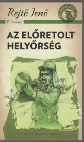 Rejt� Jen� (P. Howard) - Az el�retolt hely�rs�g
