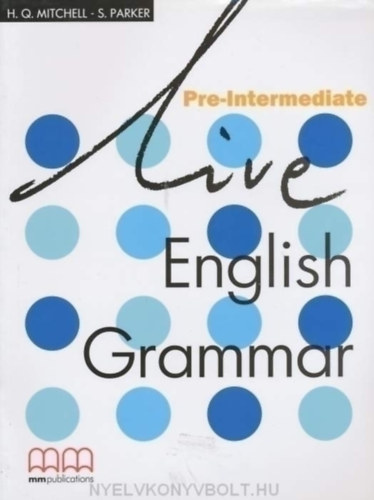 Mitchell, H. Q., Scott, J. - LIVE ENGLISH GRAMMAR PRE-INTERMEDIATE