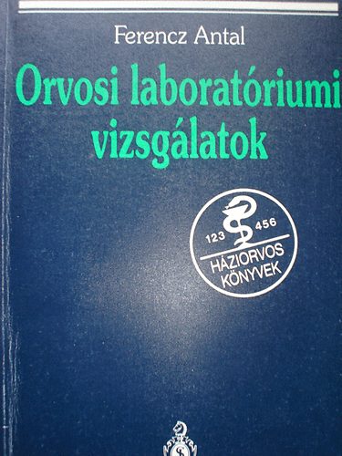 Ferencz Antal - Orvosi laboratóriumi vizsgálatok