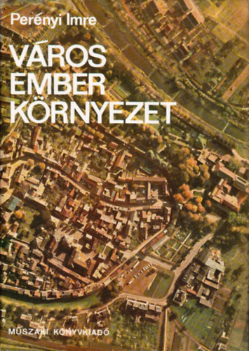 Pernyi Imre - Vros, ember, krnyezet
