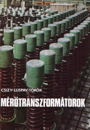 Luspay �d�n, Csizy Tibor- T�r�k B�la - M�r�transzform�torok