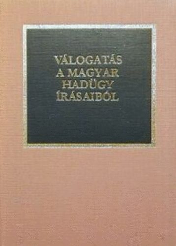 Dr. Kocsis Bernát - Válogatás a magyar hadügy írásaiból