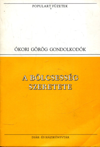 Arisztotelész-Platón - A bölcsesség szeretete (Populart füzetek)
