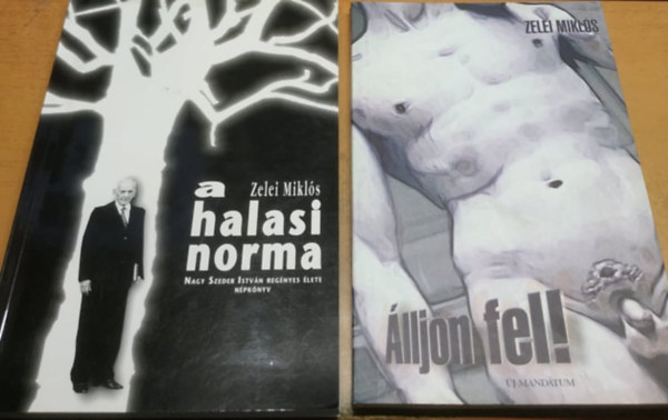 Zelei Mikls - A halasi norma + lljon fel! (2 ktet)