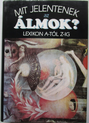 Mit jelentenek az álmok? - Lexikon A-tól Z-ig