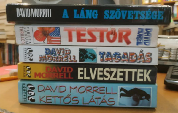 David Morrell - 5 db David Morrell: A láng szövetsége + Elveszettek + Tagadás + Testőr + Kettős Látás