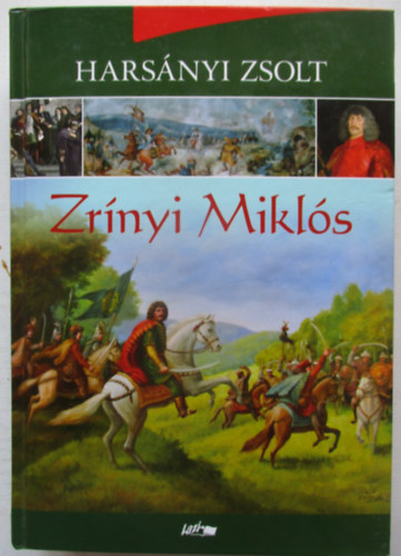 Harsányi Zsolt - Zrínyi Miklós