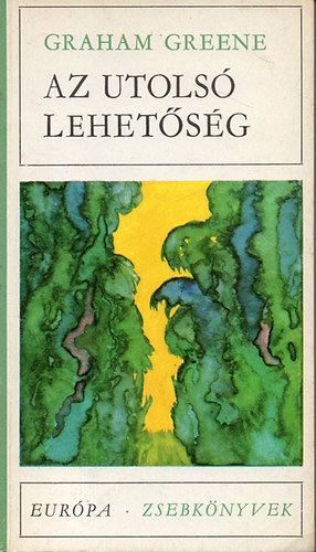 Graham Greene - Az utols lehetsg