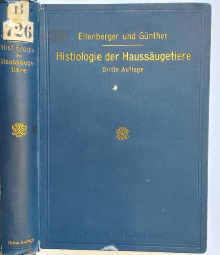 W. Ellenberger, G. Gnther - Grundriss der vergleichenden Histiologie der Haussugetiere - 1908 - (A hzi emlsk sszehasonlt hisztolgijnak vzlata)