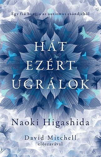 Naoki Higashida - Ht ezrt ugrlok