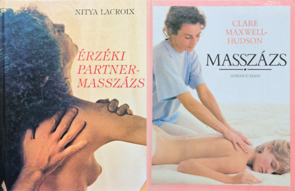 Clare Maxwell-Hudson, Nitya Lacroix - 2 db massz�zsk�nyv: �rz�ki partnermassz�zs + Massz�zs