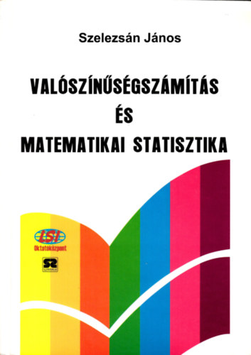 Szelezsn Jnos - Valsznsgszmts s matematikai statisztika (Szelezsn)