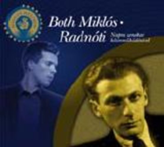 Radn�ti Mikl�s - Both Mikl�s - Radn�ti (CD mell�klettel)