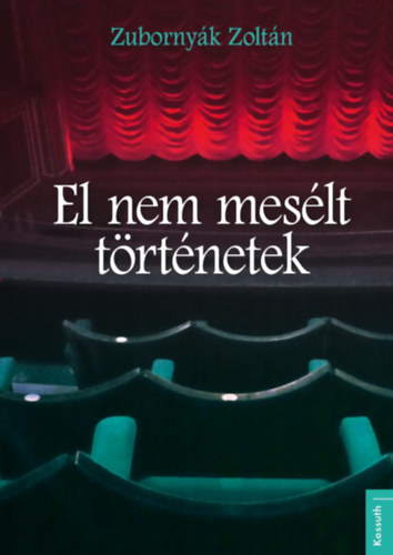 Zubornyk Zoltn - El nem meslt trtnetek