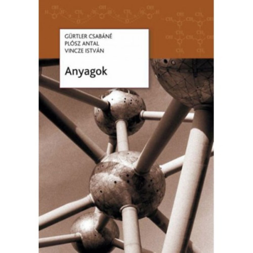 Vincze Istvn, Grtler Csabn-Plsz Antal - Anyagok