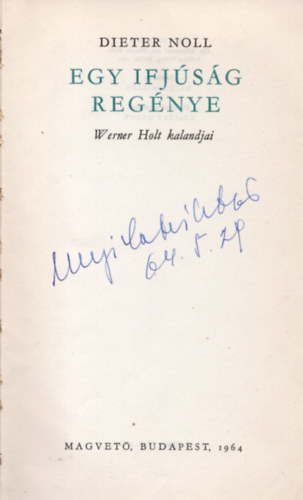 Dieter Noll - Egy ifjúság regénye