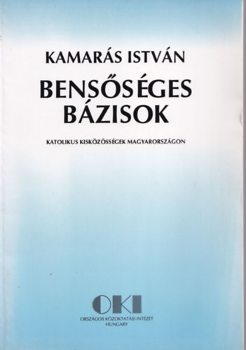 Kamars Istvn - Benssges bzisok - katolikus kzssgek Magyarorszgon