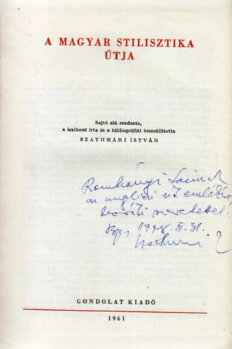 Szathm�ri Istv�n (�ssze�ll�totta) - A magyar stilisztika �tja
