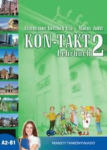 Maros Judit-Szitnyain Gottlieb . - 2 db KON-TAKT 2 - Lehrbuch A2-B1,KON-TAKT 2 - Arbeitsbuch A2-B1