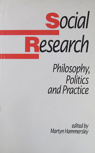 Martyn (edited) Hammersley - Social Research. Philosophy, Politics and Practice