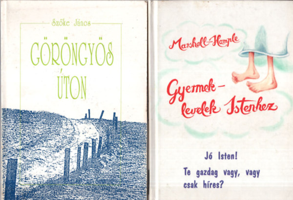 Puskely Mria, Szke Jnos, Eric Marshall, Stuart Hample - 3 db vallsi  knyv ( egytt ) 1. Gyermeklevelek Istenhez, 2. Grngys ton, 3. Szerzetesek