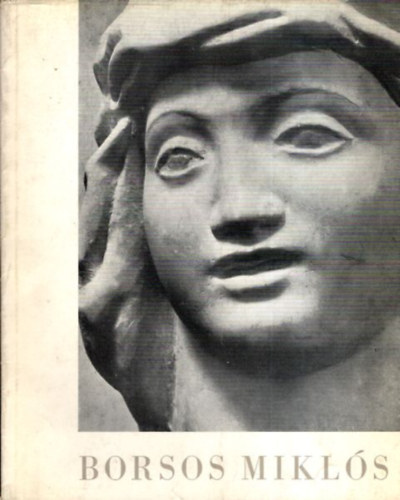 Borsos Mikls szobrszmvsz killtsa (alrt pldny)- Nemzeti Szalon, 1957.
