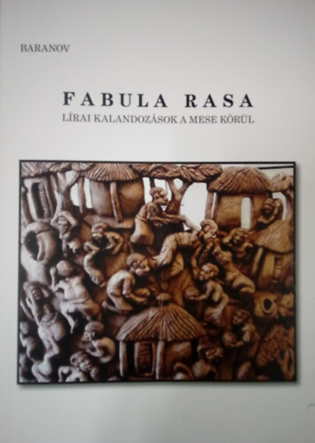 Baranov ( Dr. Fzesi Szlva ) - Fabula rasa - Lrai kalandozsok a mese krl