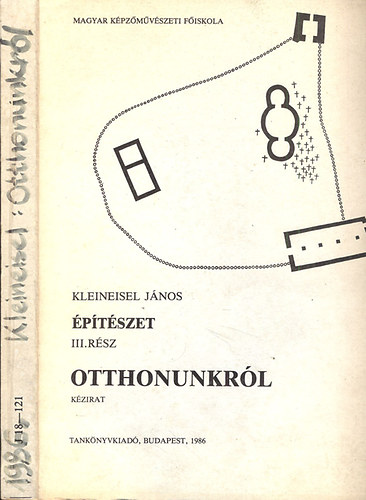 Kleineisel János - Építészet III.-otthonunkról