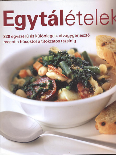 Carla Bardi; Hajra Makda; Ting Morris - Egytltelek - 320 egyszer s klnleges, tvgygerjeszt recept a hsoktl a titokzatos tanzsinig