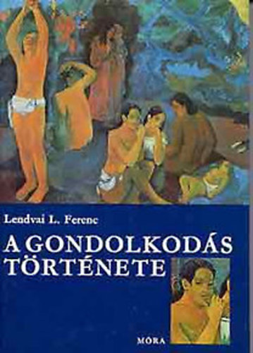 Lendvai L. Ferenc - A gondolkods trtnete