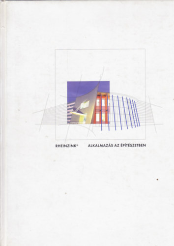 Rheinzink- alkalmazás az építészetben (CD nélkül)