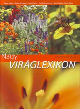 Nagy; Balzs; Szab; Hajdu; Illys; Dede - Nagy virglexikon - Kerti nvnyek A-tl Z-ig