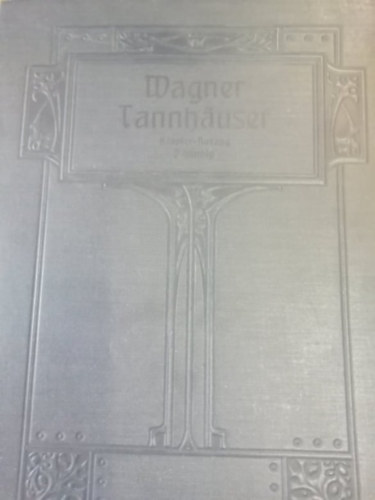 Richard Wagner - Tannhauser und der Sangerkrieg auf der Wartburg