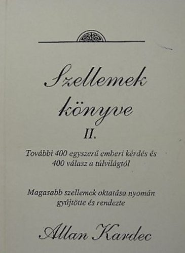 Allan Kardec - Szellemek knyve II.