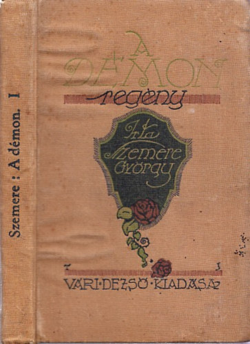 Szemere Gyrgy - A dmon I. ktet