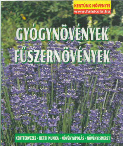 Wolfgang Grosser - Gy�gyn�v�nyek, f�szern�v�nyek (Kert�nk n�v�nyei)
