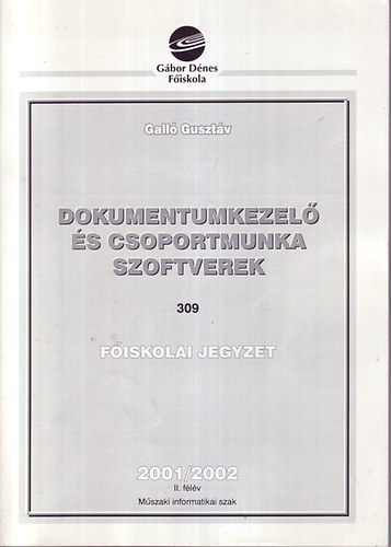 Dokumentumkezel s csoportmunka szoftverek - fiskolai jegyzet