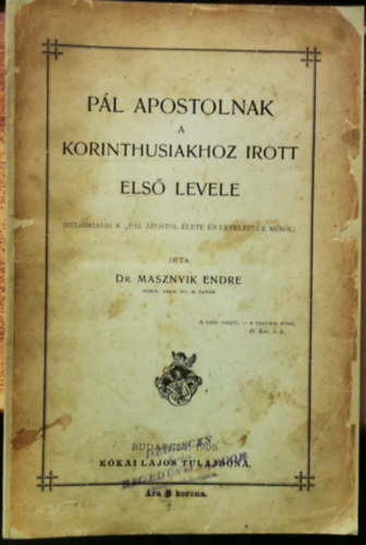 Masznyik Endre Dr - Pl apostolnak a korinthusiakhoz rt els levele