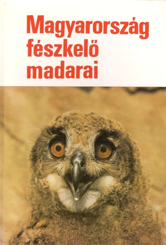 Haraszthy L�szl� - Magyarorsz�g f�szkel� madarai